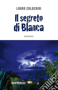 Il segreto di Blanca libro