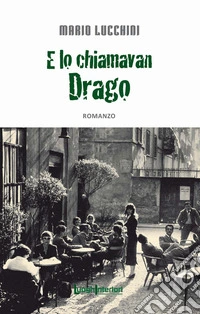 E lo chiamavan Drago