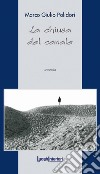 La chiusa del canale libro