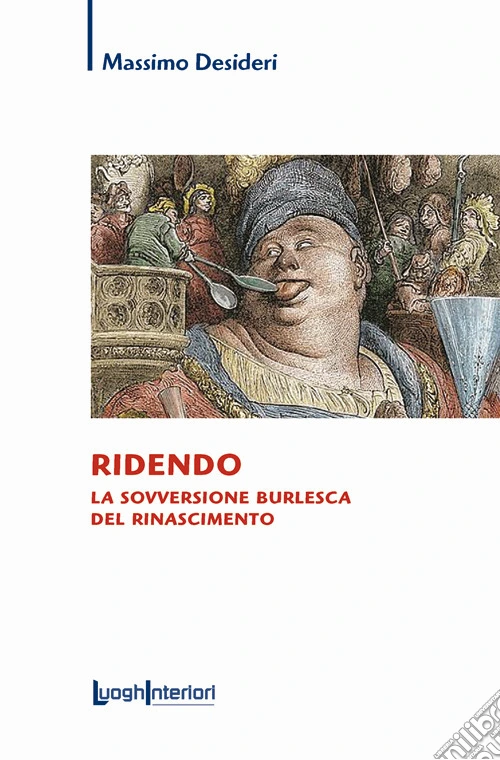 Ridendo. La sovversione burlesca del Rinascimento