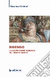 Ridendo. La sovversione burlesca del Rinascimento libro