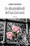 Le disubbidienti del San Zaccaria libro di Calderini Laura