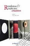 Residenze & Resistenze creative libro di Colusso T. (cur.)