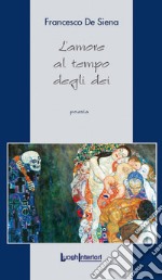 L'amore al tempo degli dei libro