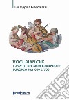 Voci bianche e aspetti del mondo musicale europeo fra '600 e '700 libro