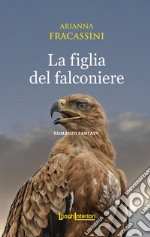 La figlia del falconiere libro