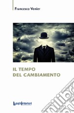 Il tempo del cambiamento