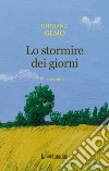 Lo stormire dei giorni libro di Gemo Giuliano