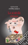 La scatola chiusa libro di Anticaglia Giovanni