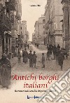 Antichi borghi italiani. Raccontati nelle cartoline del primo Novecento libro di Eller Loretta