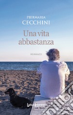 Una vita abbastanza libro