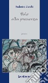 Ode alla presenza libro