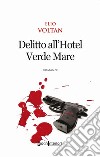 Delitto all'Hotel Verde Mare libro