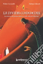 La Divina Commedia. La fortuna del poema dantesco nelle edizioni illustrate. Ediz. illustrata libro