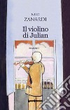 Il violino di Julian libro di Zanardi Nilo