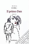 Il primo Dan libro di Forni Arianna