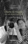 Diario di viaggio con un uomo speciale libro