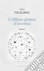 L'ultimo giorno d'inverno libro