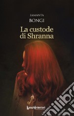 La custode di Shranna libro