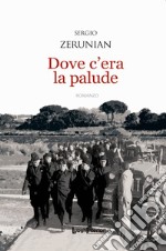 Dove c'era la palude libro