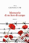 Memorie di un fiore di campo libro di Cremaschini Emma