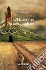 L'Universo in fondo agli occhi