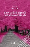 Fiori caduti ai piedi dell'albero di Giuda libro