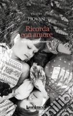 Ricorda con amore libro