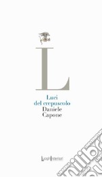 Luci del crepuscolo libro