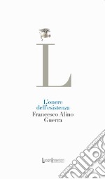 L'onere dell'esistenza