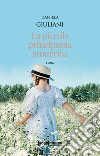 La piccola principessa smarrita libro