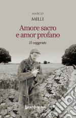 Amore sacro e amor profano. Il veggente libro