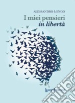 I miei pensieri in libertà libro