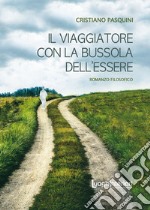 Il viaggiatore con la bussola dell'essere