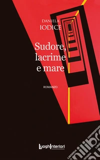 Sudore, lacrime e mare