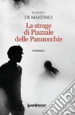 La strage di Piazzale delle Pannocchie libro