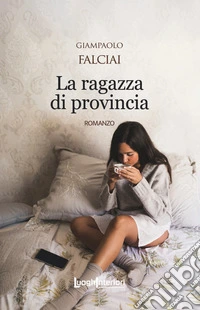 La ragazza di provincia libro