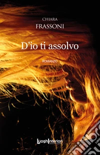 D'io ti assolvo libro