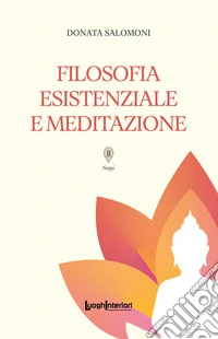 Filosofia esistenziale e meditazione libro