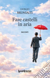 Fare castelli in aria libro