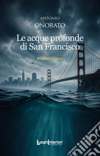 Le acque profonde di San Francisco libro