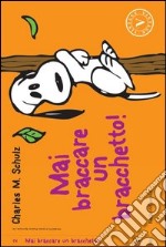 Mai braccare un bracchetto! libro