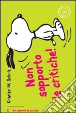 Non sopporto le critiche! libro