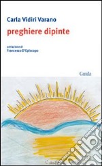 Preghiere dipinte libro