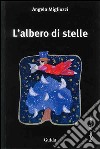 L'albero di stelle libro di Migliozzi Angela