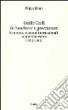 Guido Carli da banchiere a governatore. Economia, relazioni internazioali, commercio estero (1952-1960) libro di Sbrana Filippo