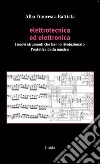 Elettrotecnica ed elettronica. I nuovi strumenti che hanno rivoluzionato l'estetica della musica libro