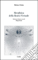 Metafisica della realtà virtuale libro