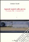 Appunti segreti sulla guerra. 15 settembre 1940-27 settembre 1943 libro di Niccoli Salvatore