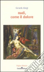 Nudi, come il dolore libro